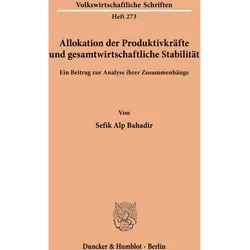 Allokation der Produktivkrfte und gesamtwirtschaftliche Stabilitt, Fachbücher von Sefik Alp Bahadir