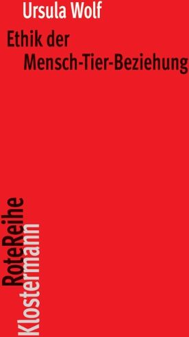 Ursula Wolf - Ethik der Mensch-Tier-Beziehung - Preis vom 19.10.2026 19:33:35 h