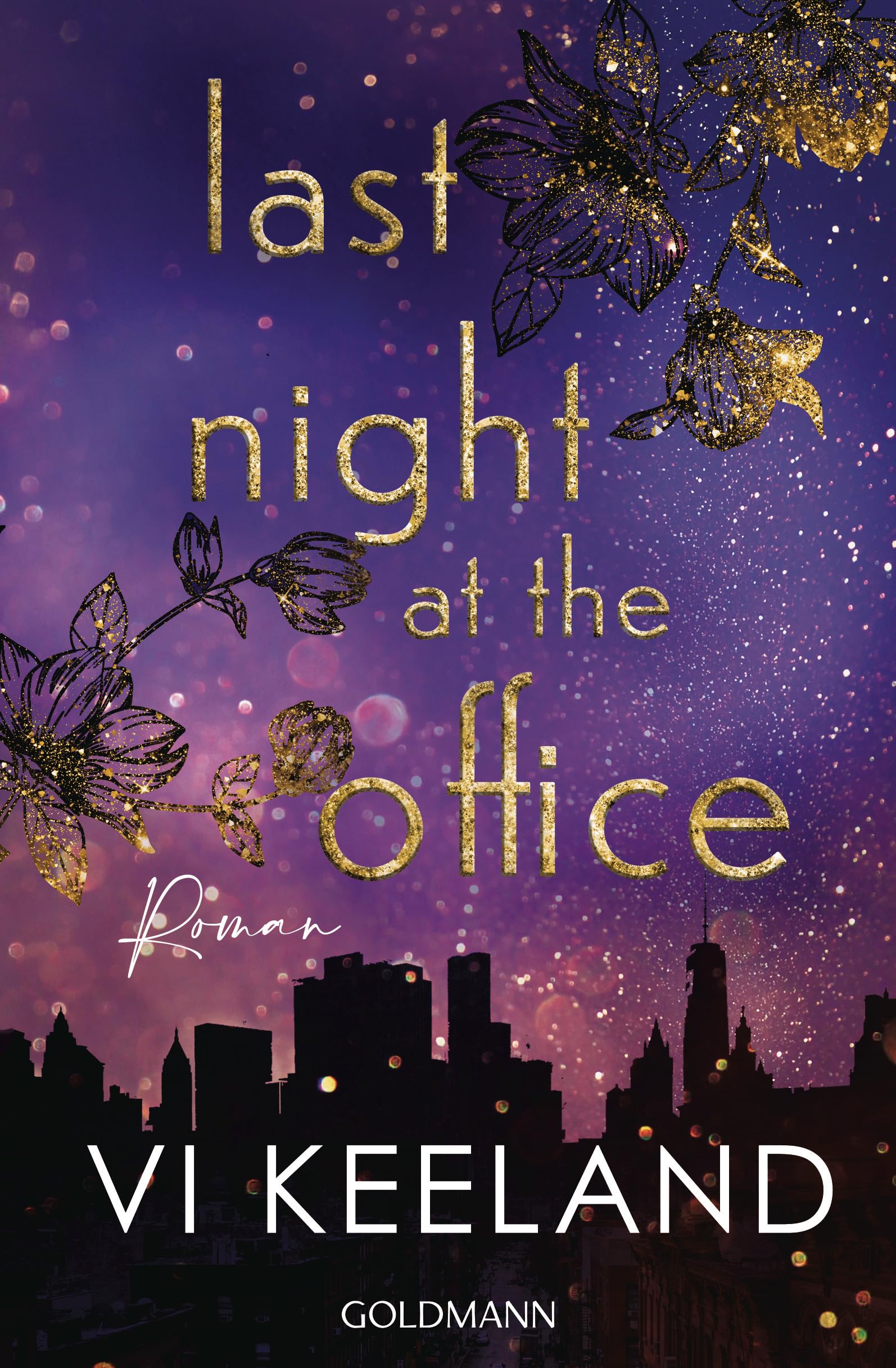 Vi Keeland - Last Night at the Office: Roman - Einfach unwiderstehlich: der neue prickelnde Roman von Romance-Queen Vi Keeland - Preis vom 10.10.2026 11:48:34 h