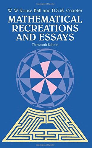 W. W. Rouse Ball - Mathematical Recreations and Essays (Dover Books on Mathematical and Word Recreations) - Preis vom 10.10.2026 11:48:34 h