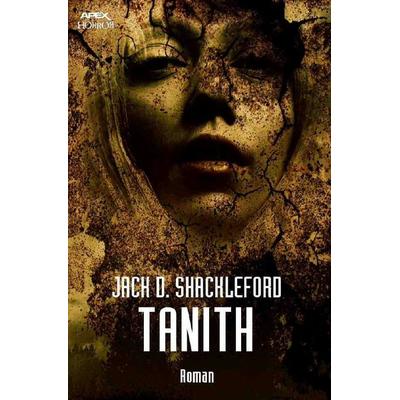TANITH, Taschenbuch von Jack D. Shackleford, Epubli, 978-3-7502-4414-6