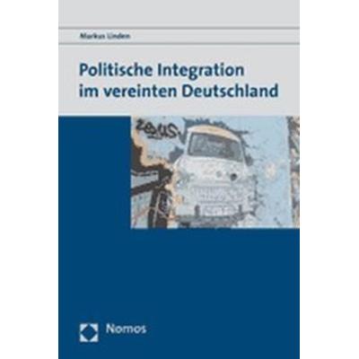 Politische Integration im vereinten Deutschland, Taschenbuch von Markus Linden, Nomos, 978-3-8329-2206-1