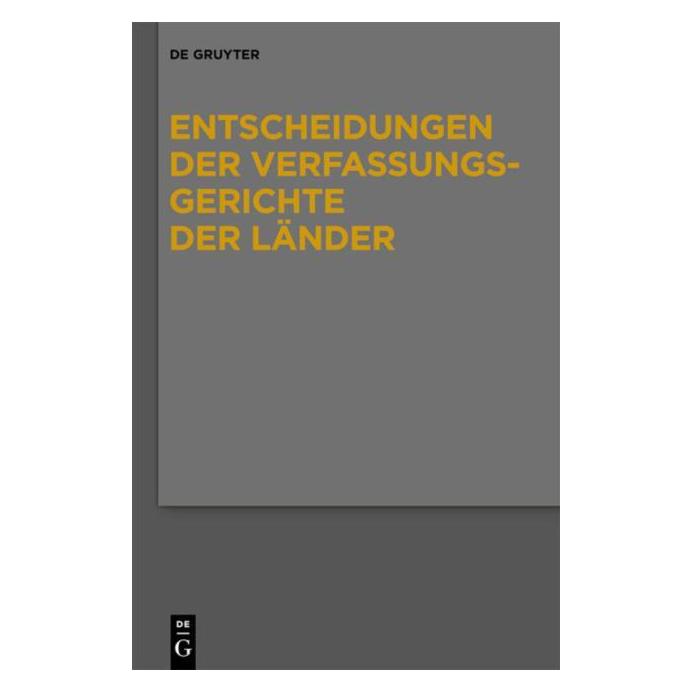 De Gruyter Entscheidungen der Verfassungsgerichte (Deutsch, Hardcover, von den Mitgliedern der Gerichte) (67045139)