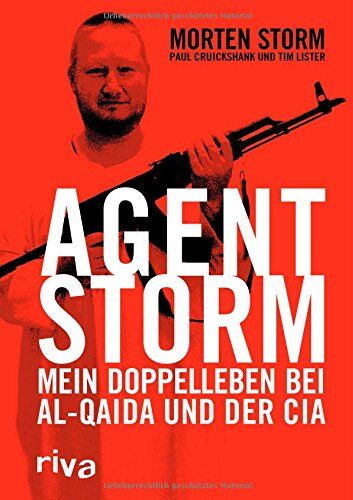 Morten Storm - Agent Storm: Mein Doppelleben bei Al-Qaida und der CIA - Preis vom 13.10.2026 19:28:25 h