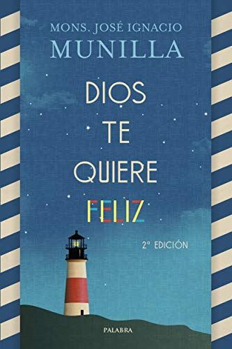 Munilla Aguirre, José Ignacio - Dios te quiere feliz (Mundo y cristianismo) - Preis vom 02.10.2026 23:42:20 h