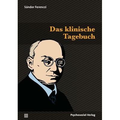 Das klinische Tagebuch, Taschenbuch von Sándor Ferenczi, Psychosozial, 978-3-8379-2310-0