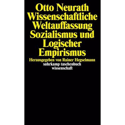 Wissenschaftliche Weltauffassung, Sozialismus und Logischer Empirismus, Taschenbuch von Otto Neurath, Suhrkamp, 978-3-518-27881-9