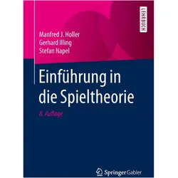 Einführung in die Spieltheorie, Fachbücher von Gerhard Illing, Stefan Napel, Manfred J. Holler