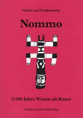 Frankenberg, Gisela von - Nommo: 25000 Jahre Wissen als Kunst - Preis vom 09.10.2026 07:28:09 h