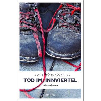 Tod im Innviertel, Taschenbuch von Doris Fürk-Hochradl, Emons Verlag