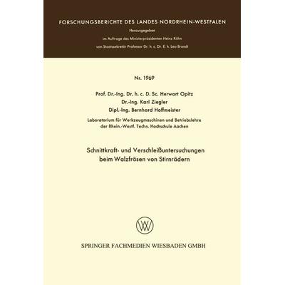 Schnittkraft- und Verschleißuntersuchungen beim Walzfräsen von Stirnrädern, Taschenbuch von Herwart Opitz, VS Verlag für Sozialwissenschaften,