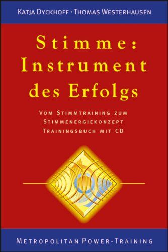 Katja Dyckhoff - Stimme: Instrument des Erfolgs. Vom Stimmtraining zum Stimmenergiekonzept. Trainingsbuch mit CD - Preis vom 02.10.2026 23:42:20 h