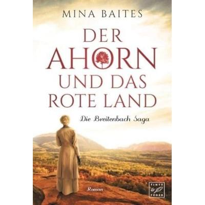 Der Ahorn und das rote Land, Taschenbuch von Mina Baites, Tinte & Feder, 978-2-919806-40-9