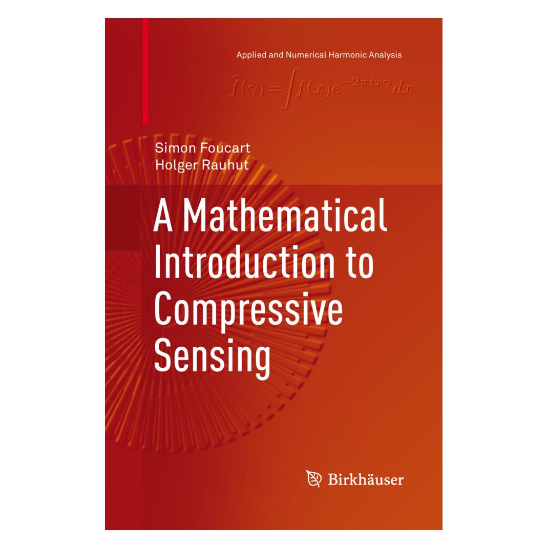 Springer A Mathematical Introduction to Compressive Sensing (Englisch, Holger Rauhut, Simon Foucart) (55951005)