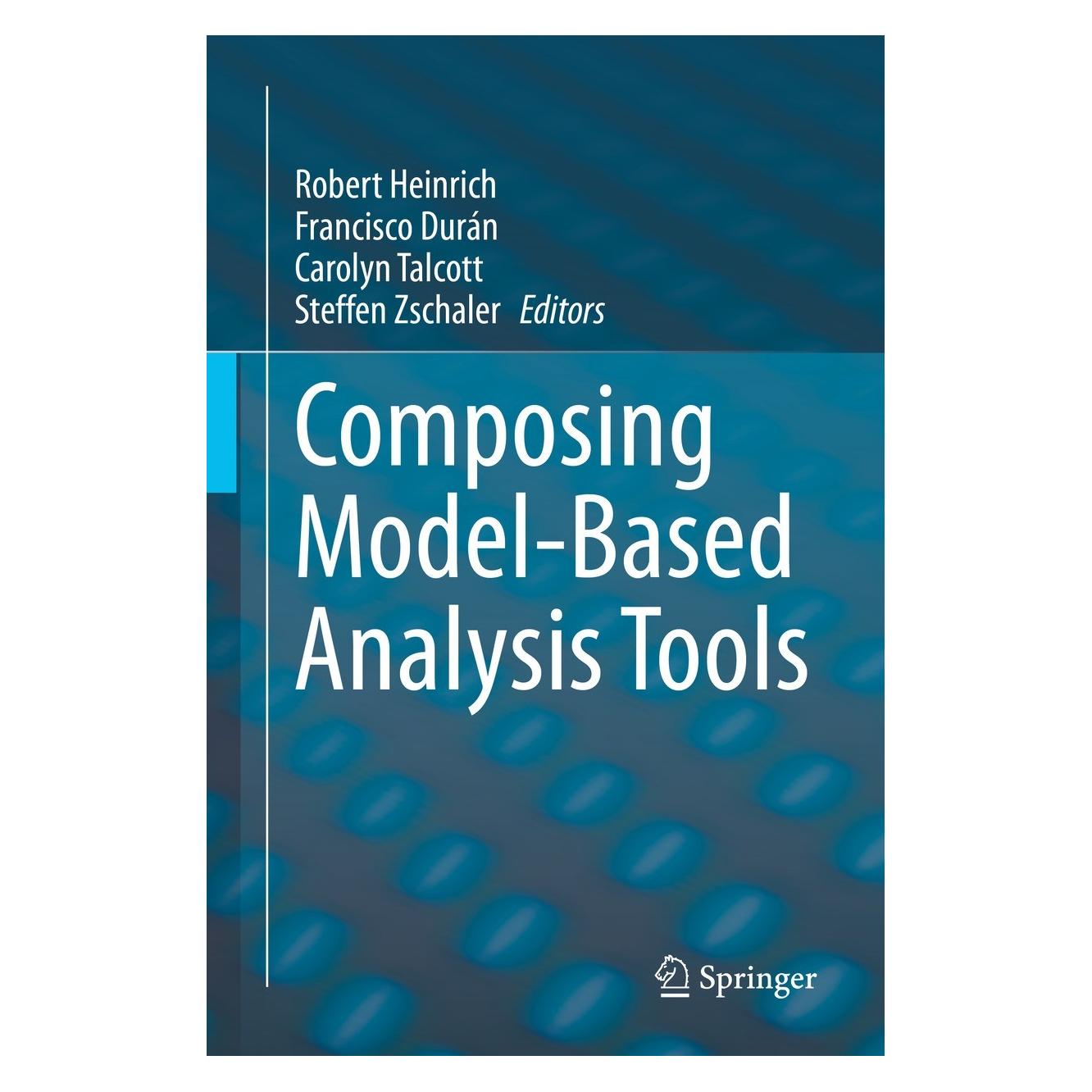 Springer Composing Model-Based Analysis Tools (Englisch, Hardcover, Carolyn Talcott, Francisco Durán, Robert Heinrich, Steffen Zschaler) (9783030819149)
