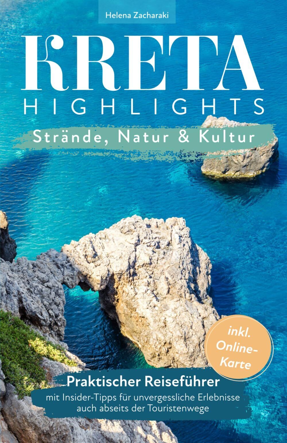Helena Zacharaki - Kreta Highlights - Strände, Natur & Kultur - Praktischer Reiseführer mit Insider-Tipps für unvergessliche Erlebnisse auch abseits der Touristenwege - Inkl. Online-Karte - Preis vom 09.10.2026 07:28:09 h