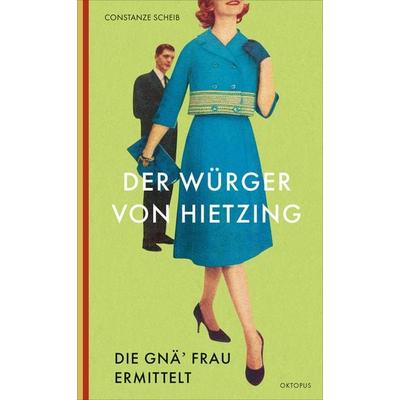 Der Würger von Hietzing, Taschenbuch von Constanze Scheib, OKTOPUS bei Kampa, 978-3-311-30014-4