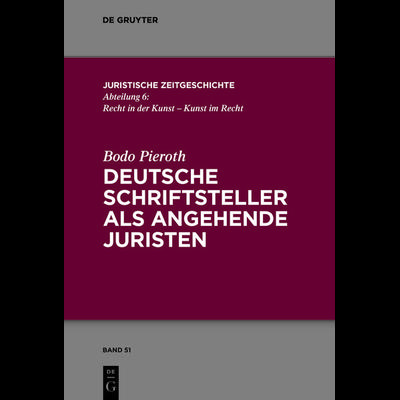 Deutsche Schriftsteller als angehende Juristen, Gebundene Ausgabe von Bodo Pieroth, De Gruyter, 978-3-11-061487-9