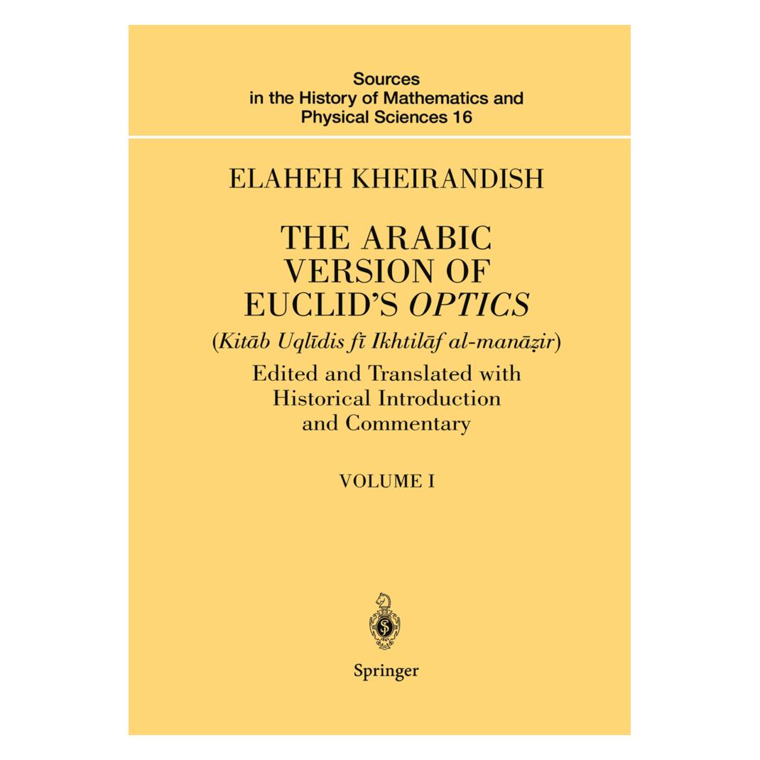 Springer The Arabic Version of Euclid's Optics (Englisch, Softcover, Elaheh Kheirandish) (55534327)