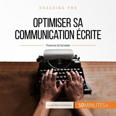 Optimiser sa communication écrite - Florence Schandeler, Audio, 9782808006804