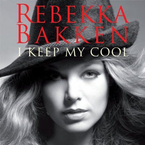 Rebekka Bakken - I Keep My Cool - Preis vom 01.10.2026 17:08:56 h