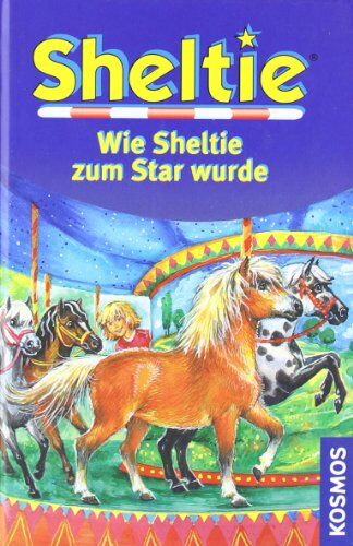 Peter Clover - Wie Sheltie zum Star wurde: Sheltie - Das kleine Pony mit dem grossen Herz - Preis vom 11.10.2026 03:10:56 h