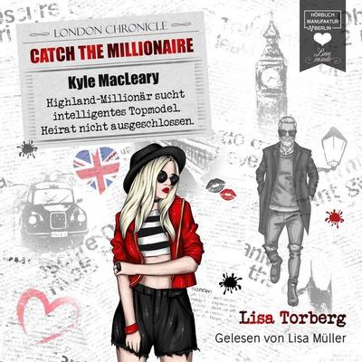 Kyle MacLeary: Highland-Millionär sucht intelligentes Topmodel. Heirat nicht ausgeschlossen - Lisa Torberg, Audio, 4251535789120
