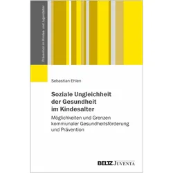 Soziale Ungleichheit der Gesundheit im Kindesalter, Fachbücher von Sebastian Ehlen