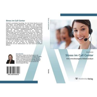 Stress im Call Center, Taschenbuch von Anna Dumke, AV Akademikerverlag, 978-3-639-43332-6