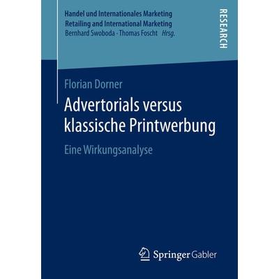Advertorials versus klassische Printwerbung, Taschenbuch von Florian Dorner, Springer Fachmedien Wiesbaden GmbH, 978-3-658-15088-4