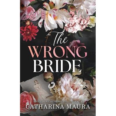 The Wrong Bride, Taschenbuch von Catharina Maura, Sourcebooks LLC
