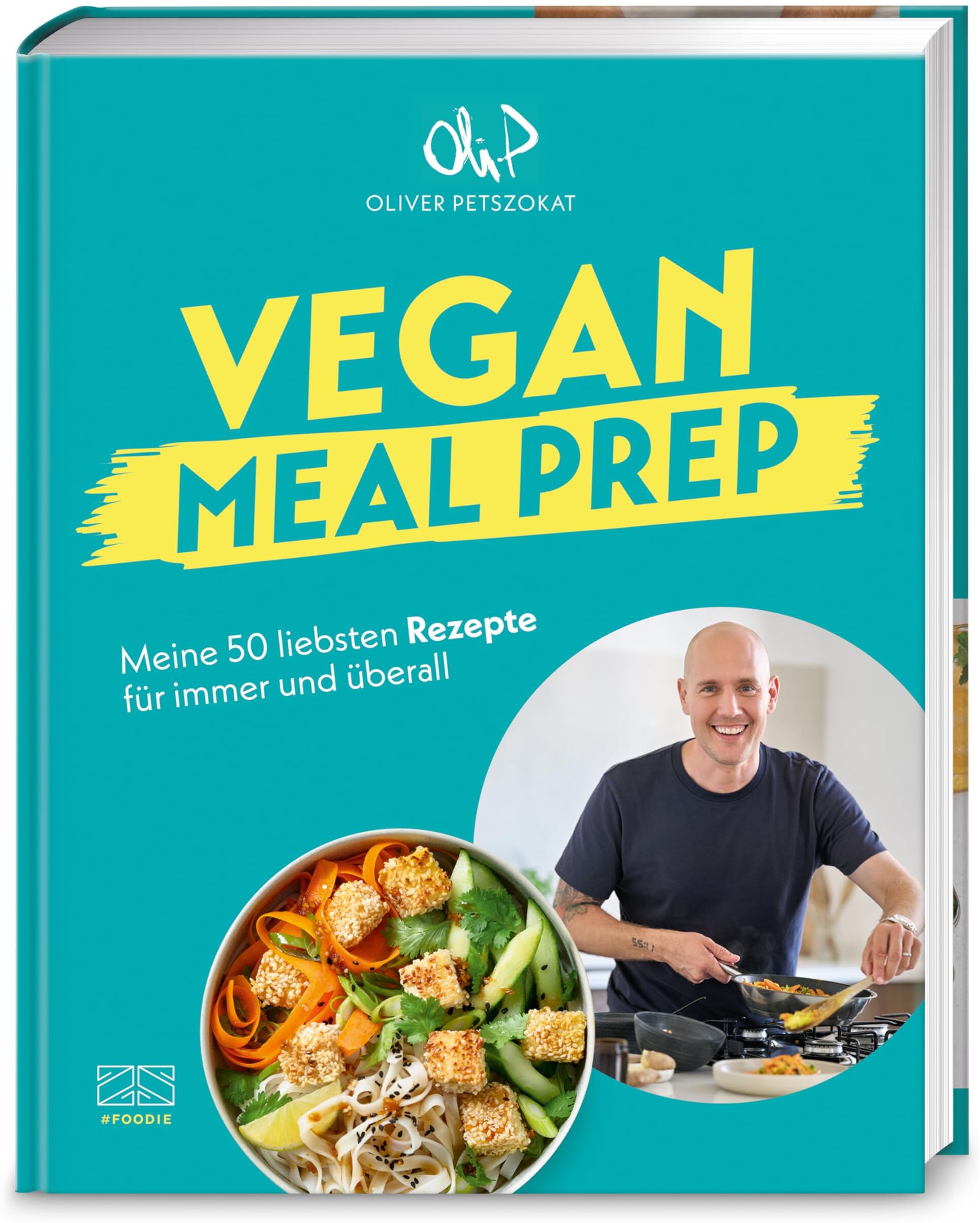 Oliver Petszokat - Vegan Meal Prep: Meine 50 liebsten Rezepte für immer und überall - Preis vom 07.10.2026 11:45:10 h