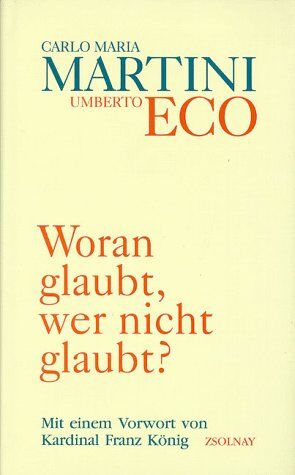 Martini, Carlo Maria - Woran glaubt, wer nicht glaubt? - Preis vom 18.10.2026 15:28:09 h