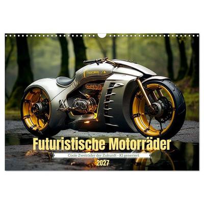 Futuristische Motorräder (Wandkalender 2027 DIN A3 quer), CALVENDO Monatskalender