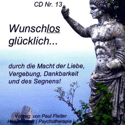 Wunschlos glücklich ohne Ziele! - Paul Fleiter, Audio, 4056198050798
