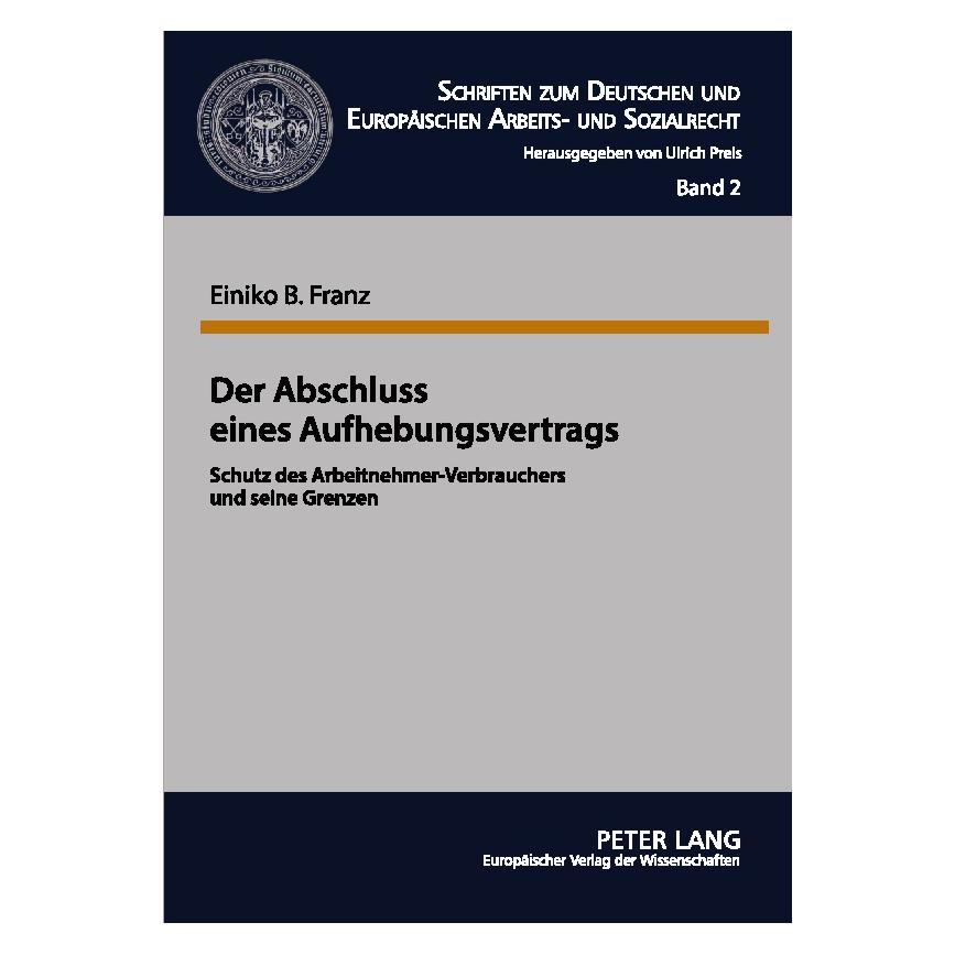 Peter Lang Franz:Der Abschluss eines Aufhebungsver (Deutsch, Softcover, Einiko B. Franz) (64887180)
