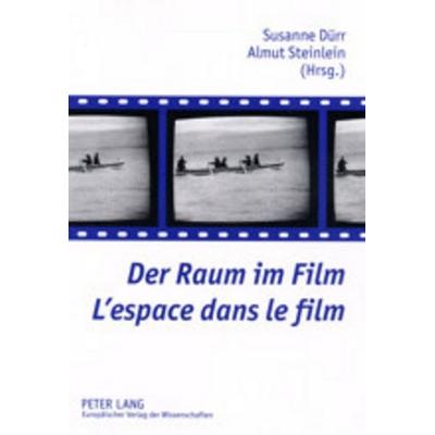Der Raum im Film- L’espace dans le film, Taschenbuch von , Peter Lang GmbH, Internationaler Verlag der Wissenschaften, 978-3-631-38045-1