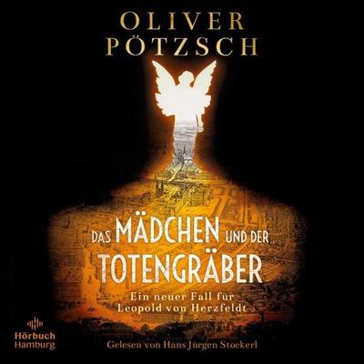 Das Mädchen und der Totengräber (Die Totengräber-Serie 2) - Oliver Pötzsch, Audio, 9783844930610