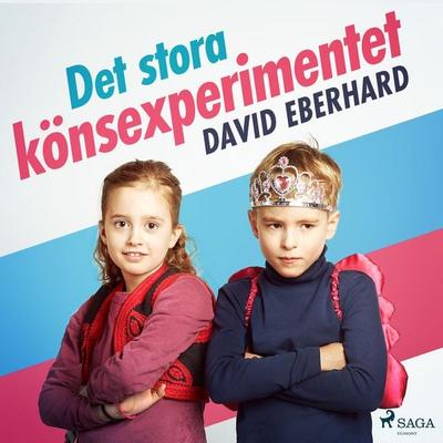 Det stora könsexperimentet - David Eberhard, Audio, 9788726094510
