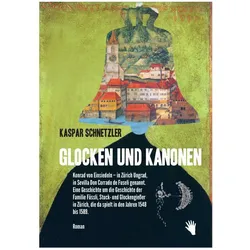 Glocken und Kanonen, Belletristik von Kaspar Schnetzler
