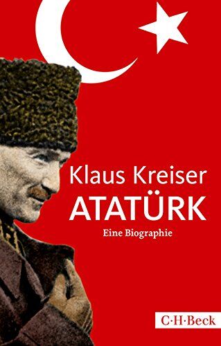 Klaus Kreiser - Atatürk: Eine Biographie - Preis vom 07.10.2026 11:45:10 h