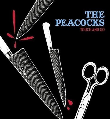 the Peacocks - Touch & Go - Preis vom 18.10.2026 19:22:15 h