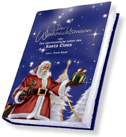 Baum, Lyman Frank - Der Weihnachtsmann oder Das abenteuerliche Leben des Santa Claus - Preis vom 19.10.2026 19:33:35 h