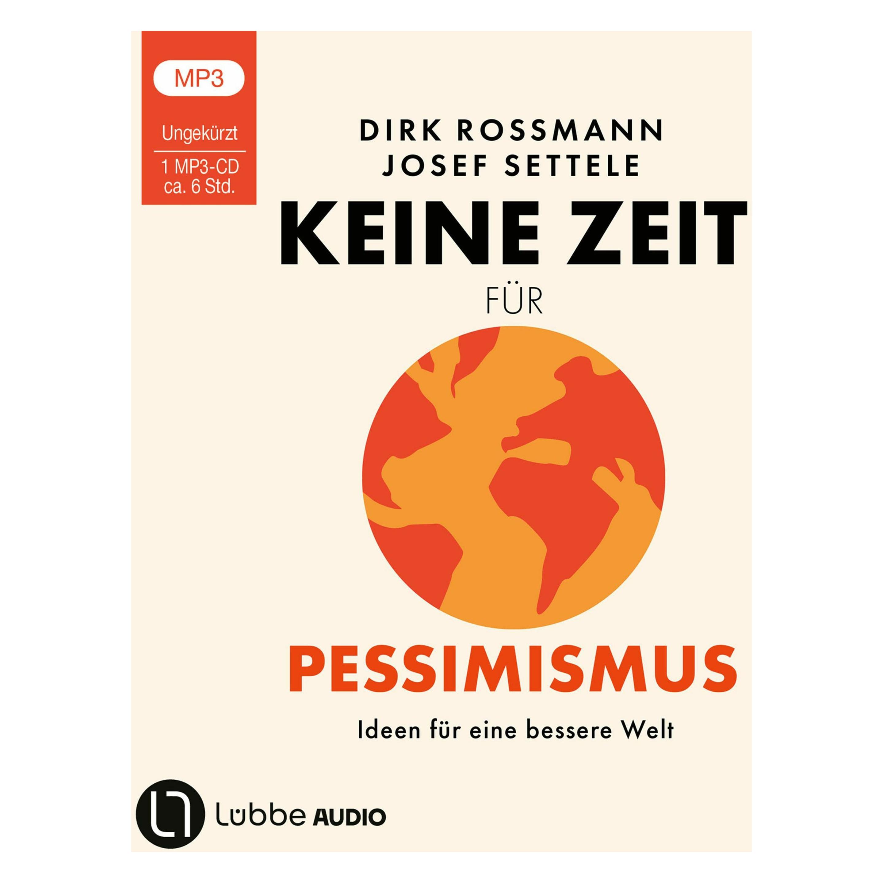 Lübbe Audio Keine Zeit für Pessimismus (Dirk Rossmann, Josef Settele, Ralf Hoppe, Deutsch) (53602744)