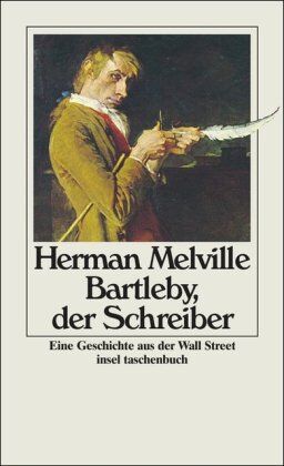 Herman Melville - Bartleby, der Schreiber: Eine Geschichte aus der Wall Street - Preis vom 15.10.2026 23:06:25 h