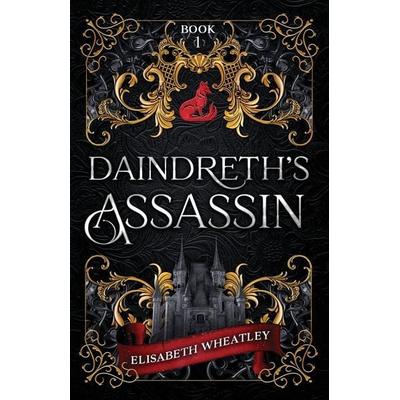 Daindreth's Assassin, Taschenbuch von Elisabeth Wheatley, Book Goblin Books