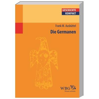 Die Germanen, Taschenbuch von Frank Ausbüttel, Wbg Academic in Herder, 978-3-534-22047-2