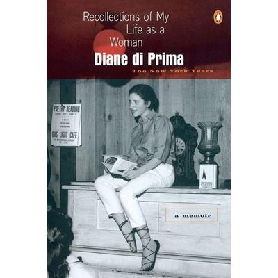 Recollections of My Life as a Woman, Taschenbuch von Diane di Prima, Penguin Publishing Group, 978-0-14-023158-8