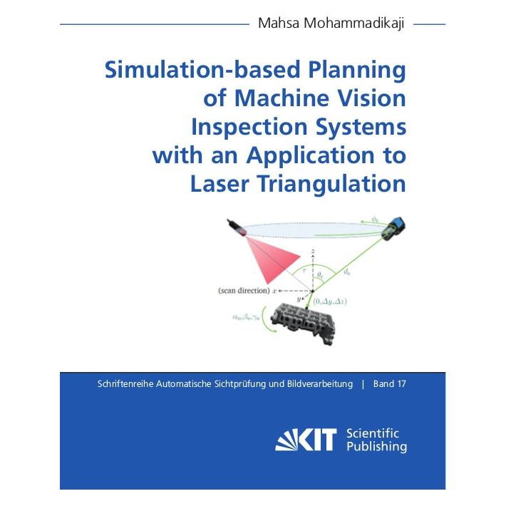 KIT Scientific Publishing Simulation-based Planning of Machine Vision Inspection Systems with an Application to Laser Triangul (Englisch, Softcover, Mahsa Mohammadikaji) (56148305)