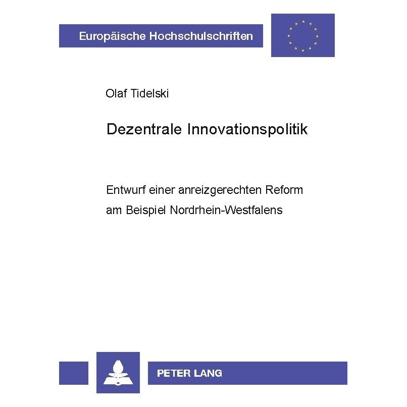 Peter Lang Dezentrale Innovationspolitik (Deutsch, Softcover, Olaf Tidelski) (56024864)